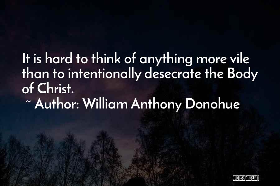 Religion Atheism Quotes By William Anthony Donohue