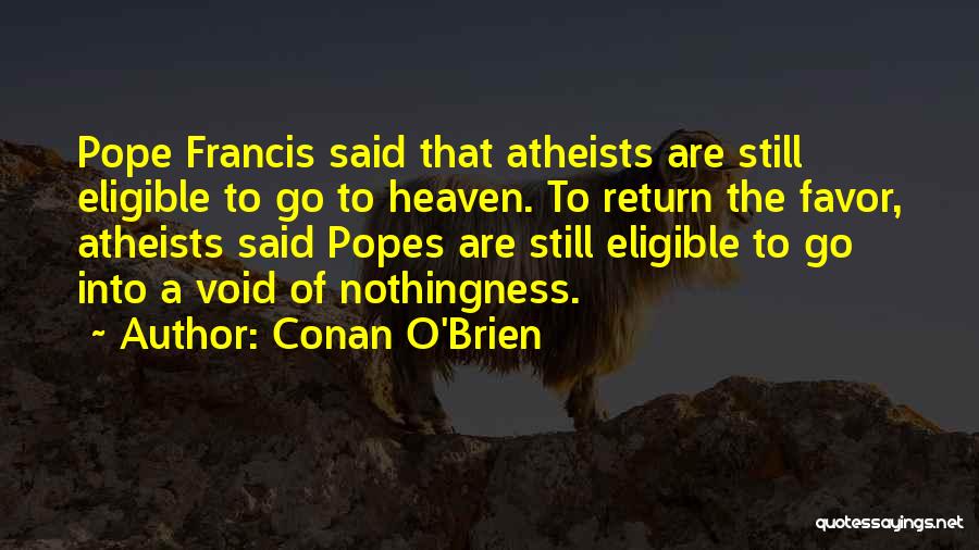 Religion Atheist Quotes By Conan O'Brien