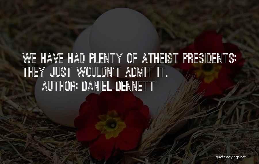 Religion Atheist Quotes By Daniel Dennett