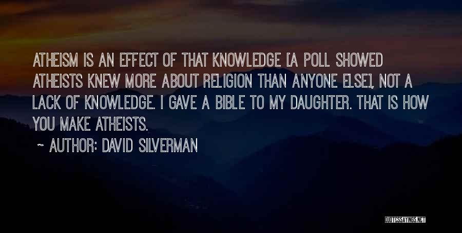 Religion Atheist Quotes By David Silverman