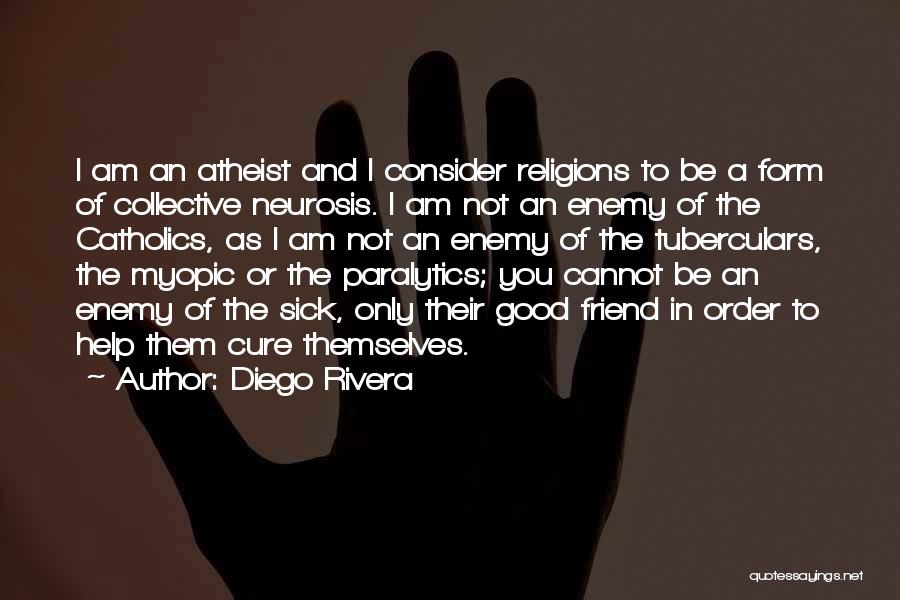Religion Atheist Quotes By Diego Rivera