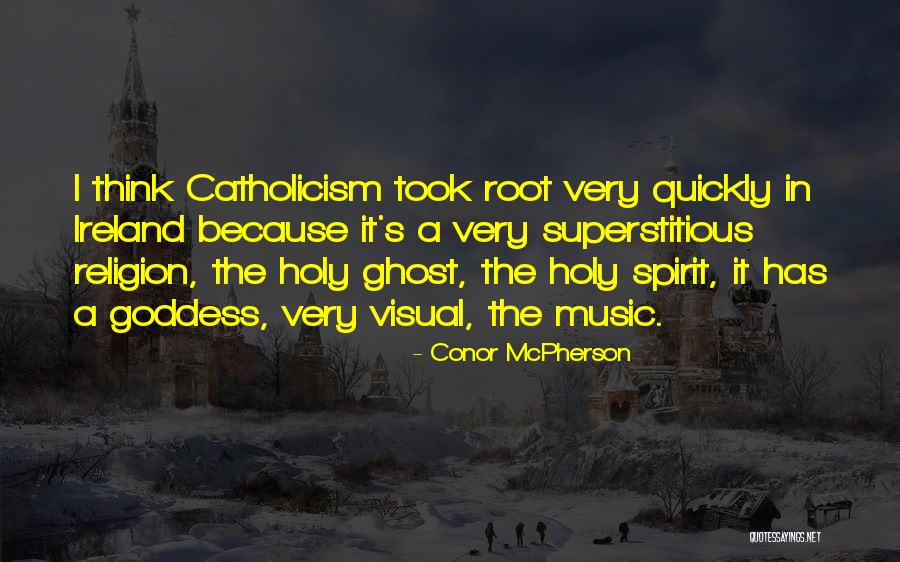 Religion Because Thinking Quotes By Conor McPherson Religion Because Thinking Quotes By Conor McPherson