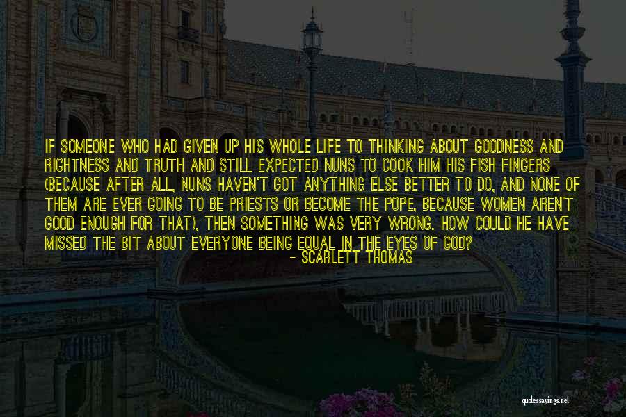 Religion Because Thinking Quotes By Scarlett Thomas Religion Because Thinking Quotes By Scarlett Thomas