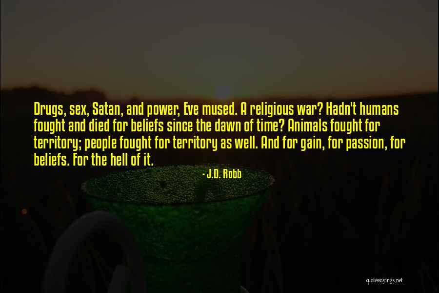 Religion Beliefs Quotes By J.D. Robb Religion Beliefs Quotes By J.D. Robb