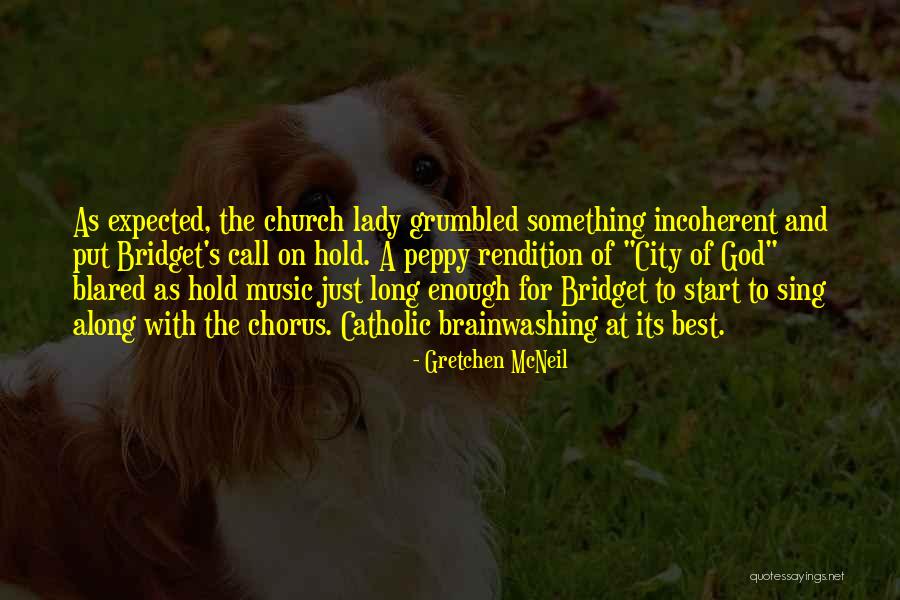 Religion Brainwashing Quotes By Gretchen McNeil Religion Brainwashing Quotes By Gretchen McNeil