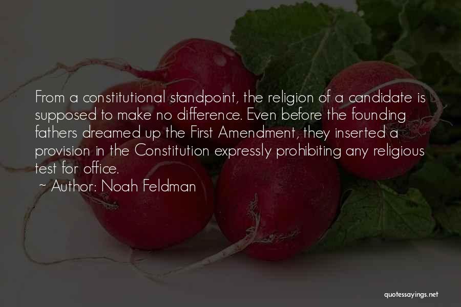 Religion By Founding Fathers Quotes By Noah Feldman