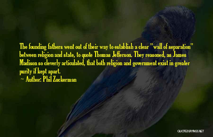 Religion By Founding Fathers Quotes By Phil Zuckerman