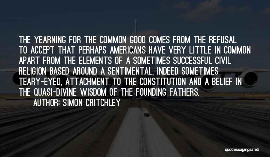 Religion By Founding Fathers Quotes By Simon Critchley