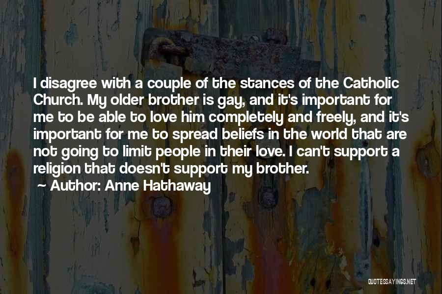 Religion Catholic Quotes By Anne Hathaway