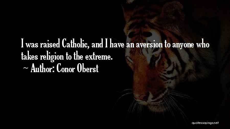 Religion Catholic Quotes By Conor Oberst