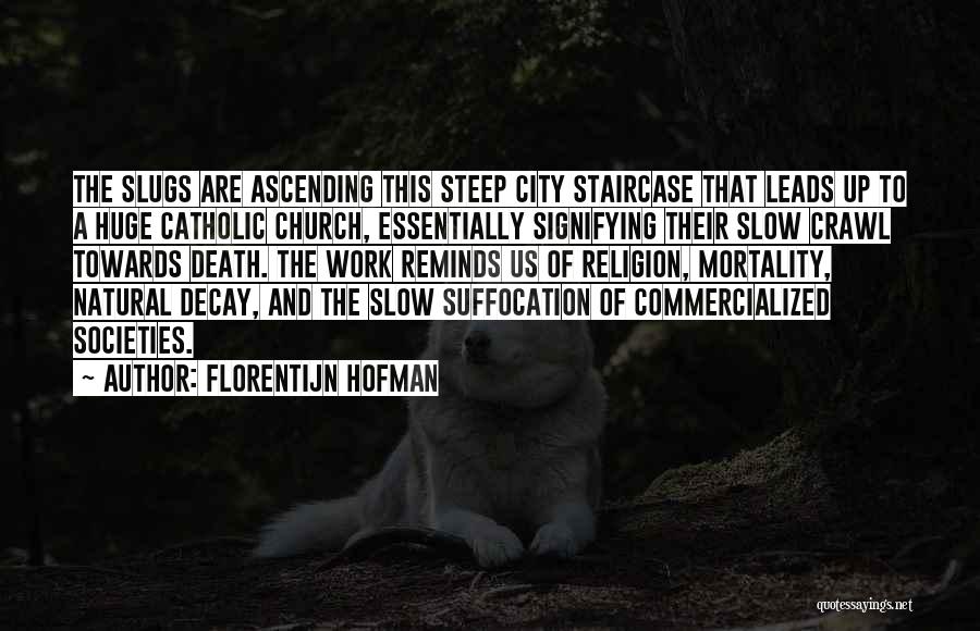 Religion Catholic Quotes By Florentijn Hofman