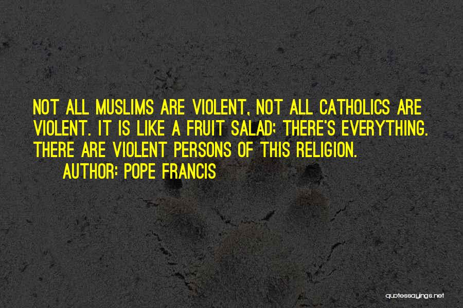 Religion Catholic Quotes By Pope Francis