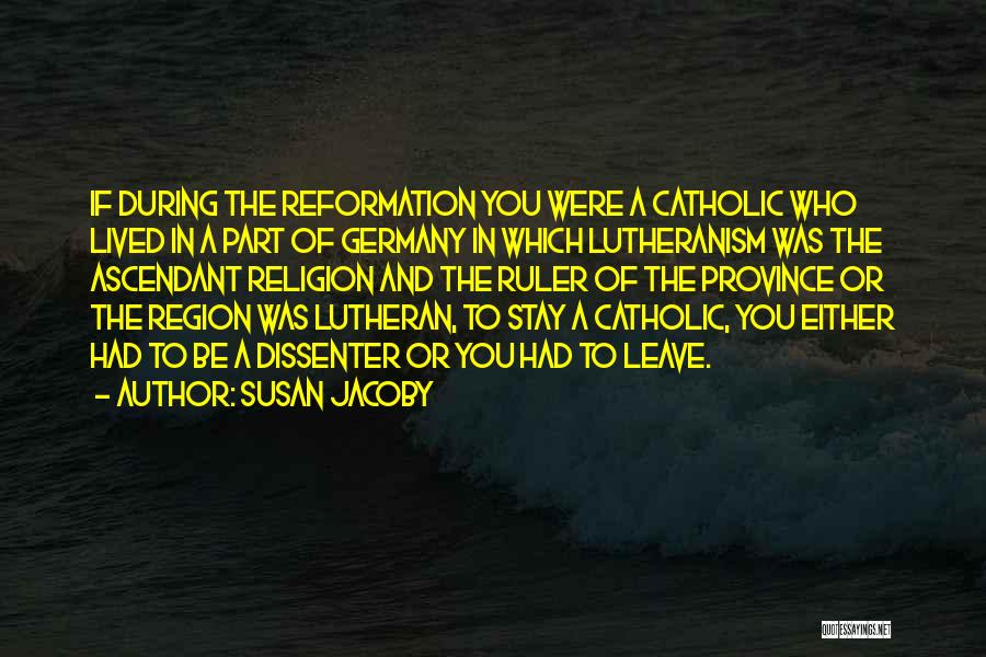 Religion Catholic Quotes By Susan Jacoby