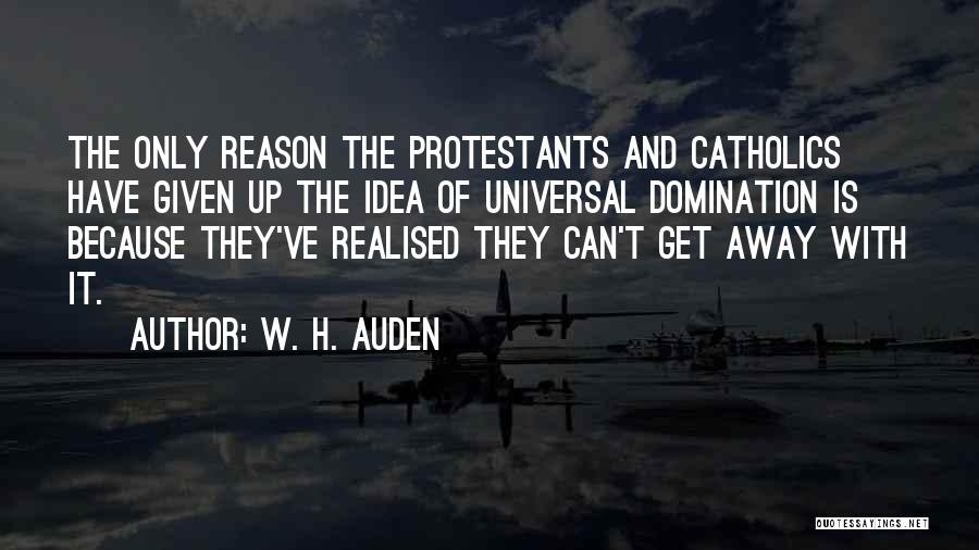 Religion Catholic Quotes By W. H. Auden