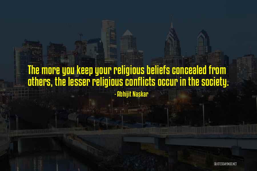 Religion Conflicts Quotes By Abhijit Naskar