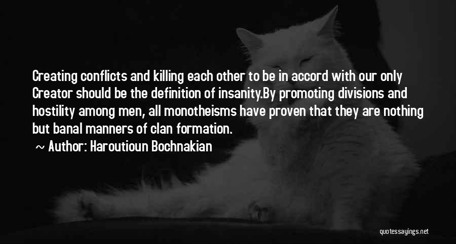Religion Conflicts Quotes By Haroutioun Bochnakian
