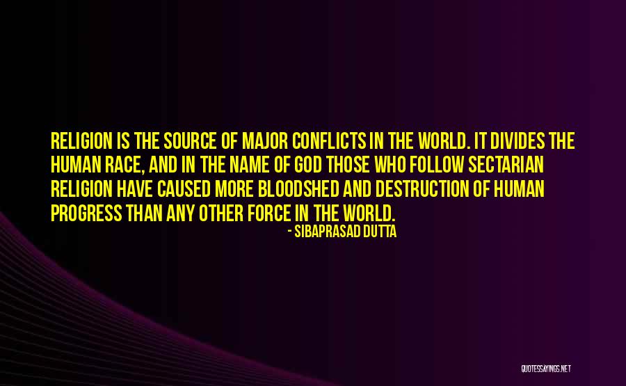 Religion Conflicts Quotes By Sibaprasad Dutta