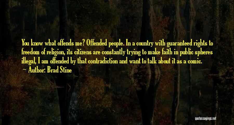 Religion Contradiction Quotes By Brad Stine