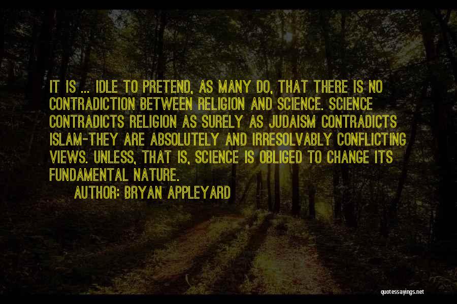 Religion Contradiction Quotes By Bryan Appleyard