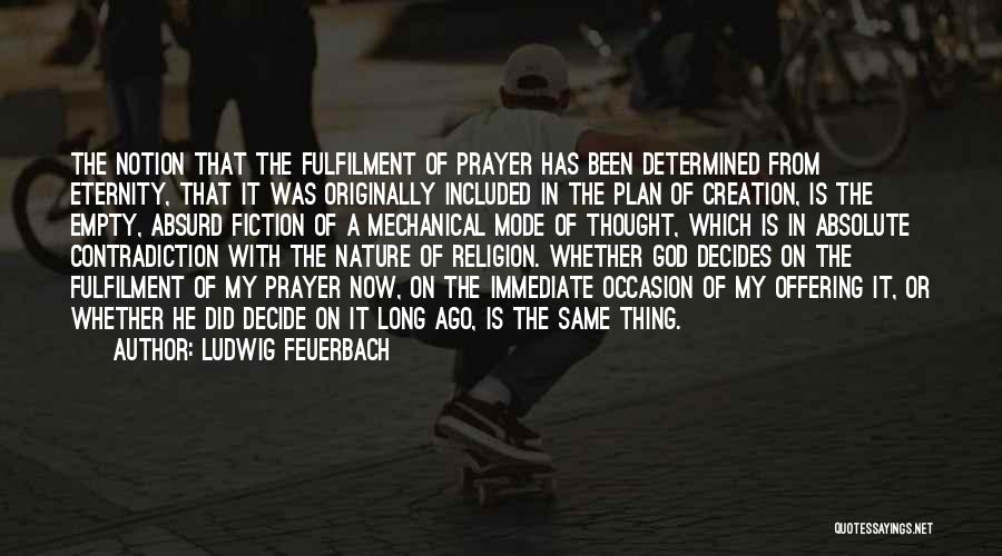 Religion Contradiction Quotes By Ludwig Feuerbach