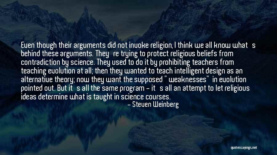 Religion Contradiction Quotes By Steven Weinberg