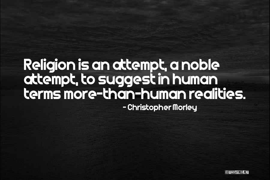 Religion Definitions Quotes By Christopher Morley