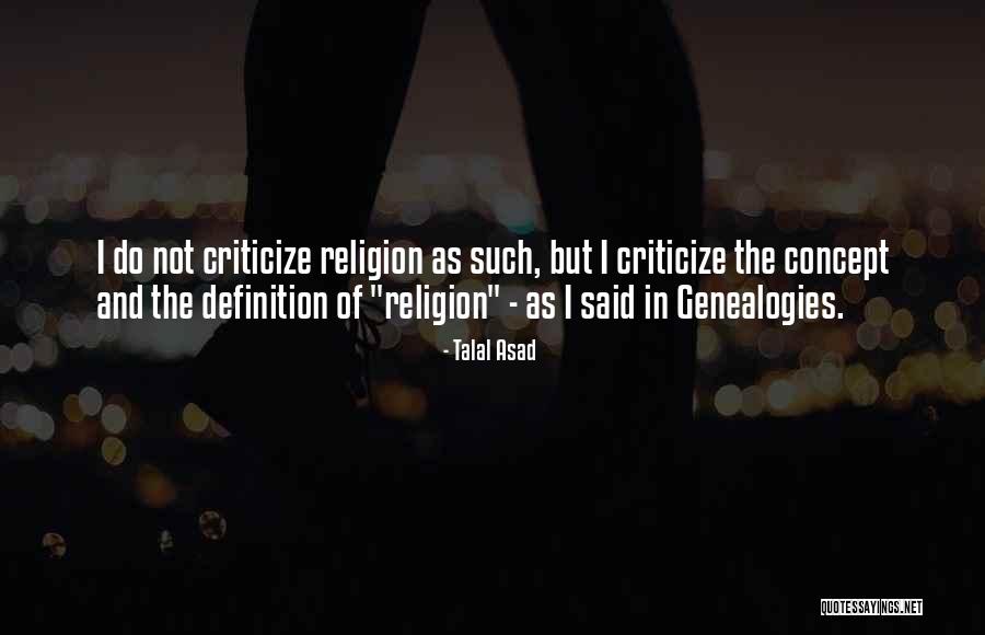 Religion Definitions Quotes By Talal Asad