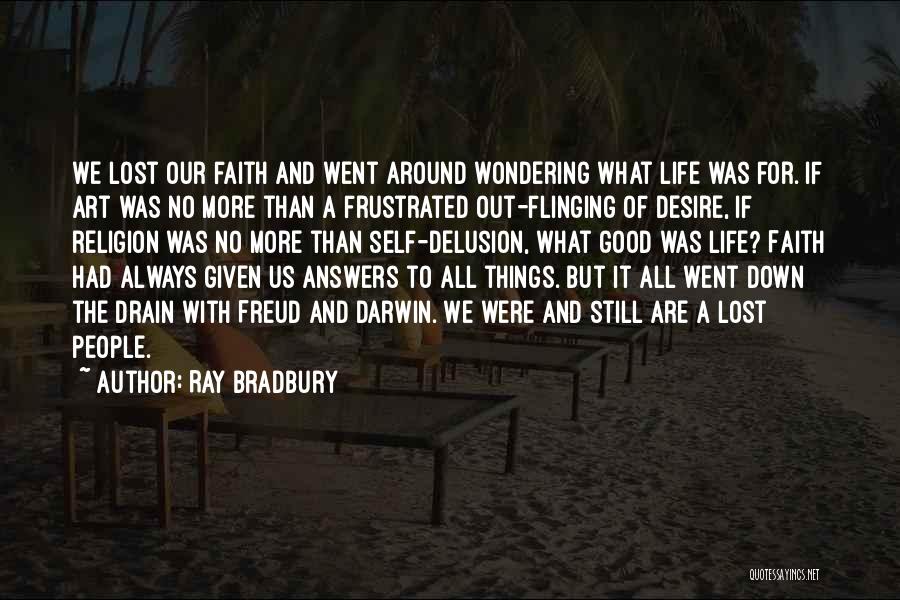 Religion Delusion Quotes By Ray Bradbury