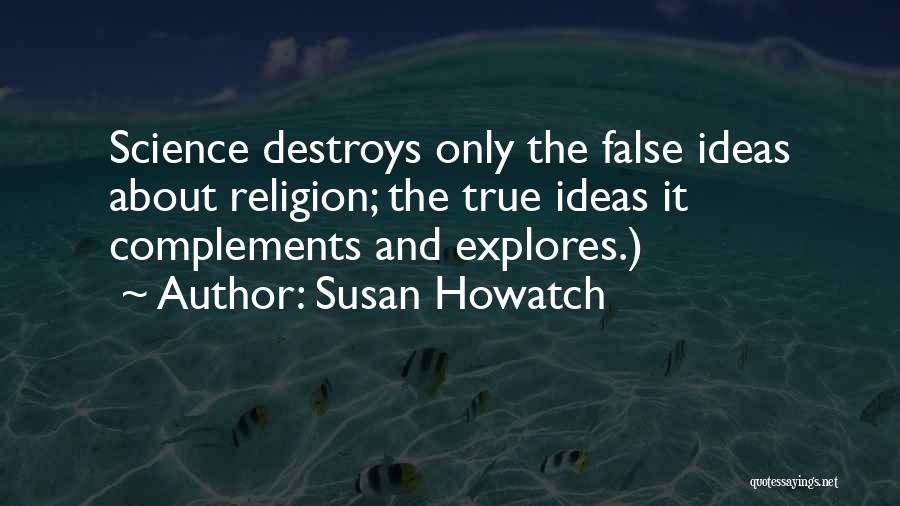 Religion Destroys Quotes By Susan Howatch