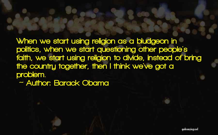 Religion Divide Quotes By Barack Obama