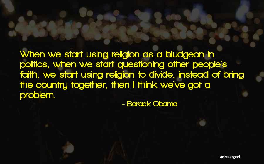 Religion Divide Quotes By Barack Obama