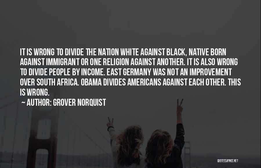 Religion Divide Quotes By Grover Norquist