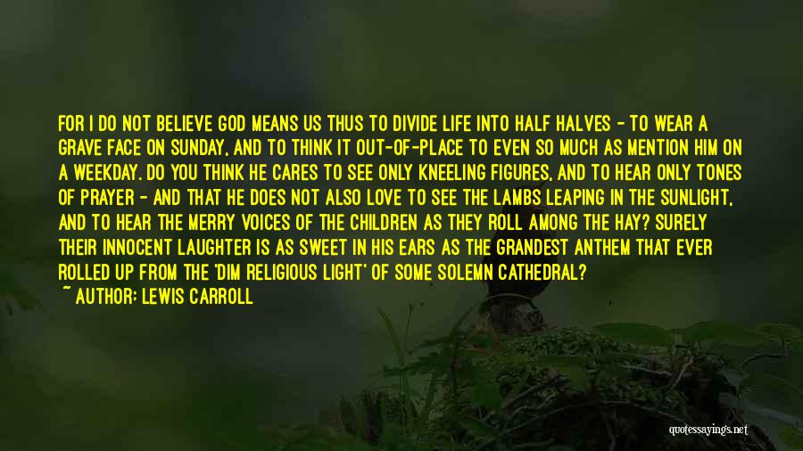 Religion Divide Quotes By Lewis Carroll