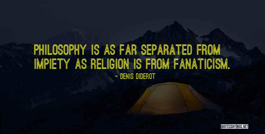 Religion Fanaticism Quotes By Denis Diderot