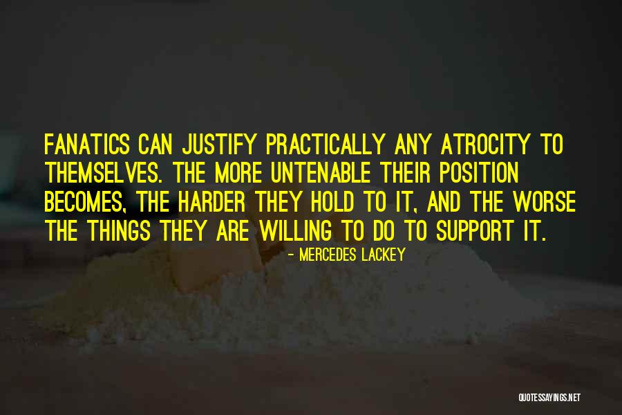Religion Fanaticism Quotes By Mercedes Lackey Religion Fanaticism Quotes By Mercedes Lackey