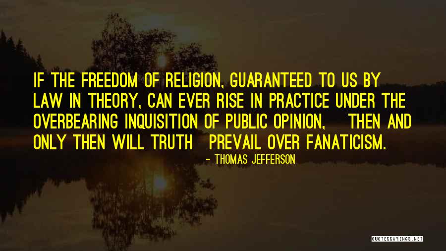 Religion Fanaticism Quotes By Thomas Jefferson