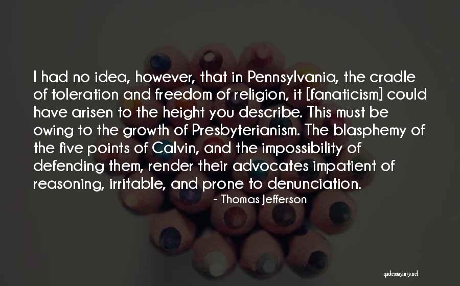 Religion Fanaticism Quotes By Thomas Jefferson