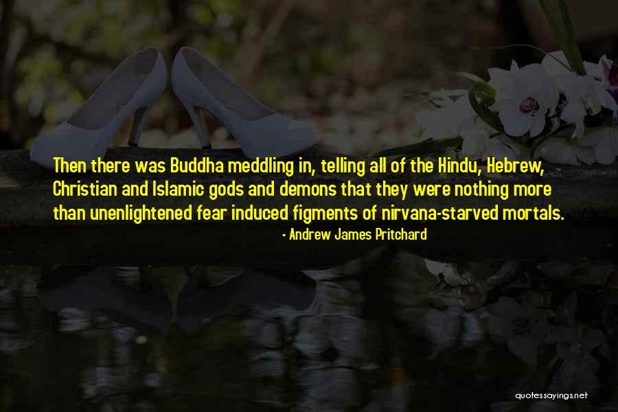 Religion Fear Quotes By Andrew James Pritchard Religion Fear Quotes By Andrew James Pritchard