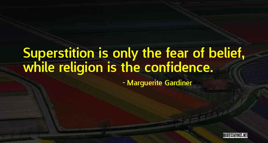 Religion Fear Quotes By Marguerite Gardiner Religion Fear Quotes By Marguerite Gardiner