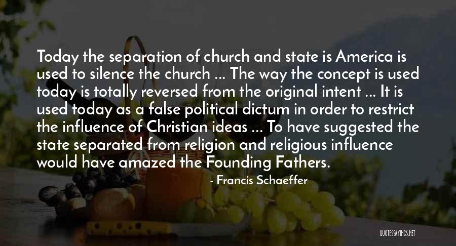 Religion Founding Fathers Quotes By Francis Schaeffer Religion Founding Fathers Quotes By Francis Schaeffer
