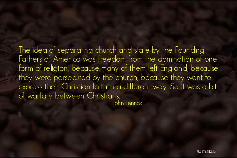 Religion Founding Fathers Quotes By John Lennox Religion Founding Fathers Quotes By John Lennox