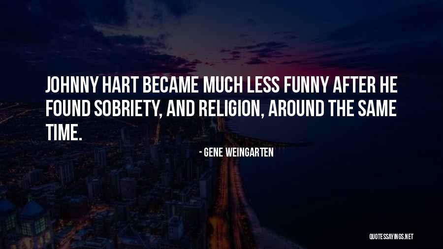 Religion Funny Quotes By Gene Weingarten Religion Funny Quotes By Gene Weingarten