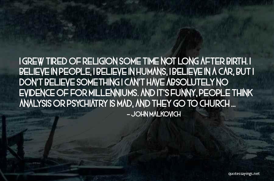 Religion Funny Quotes By John Malkovich Religion Funny Quotes By John Malkovich