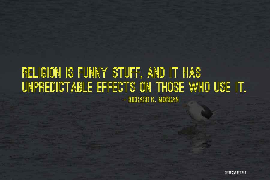 Religion Funny Quotes By Richard K. Morgan Religion Funny Quotes By Richard K. Morgan