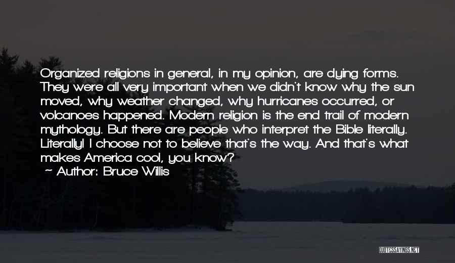 Religion In America Quotes By Bruce Willis