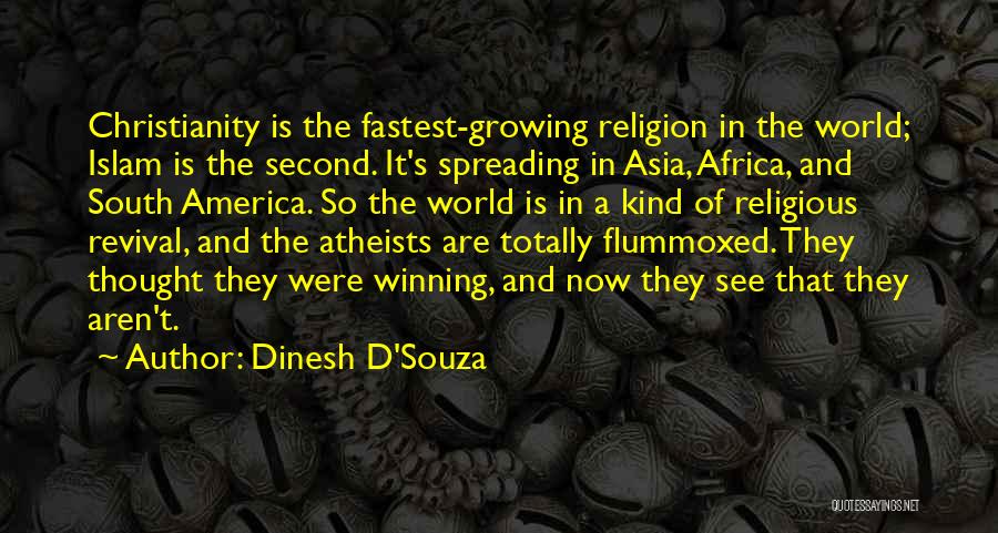 Religion In America Quotes By Dinesh D'Souza