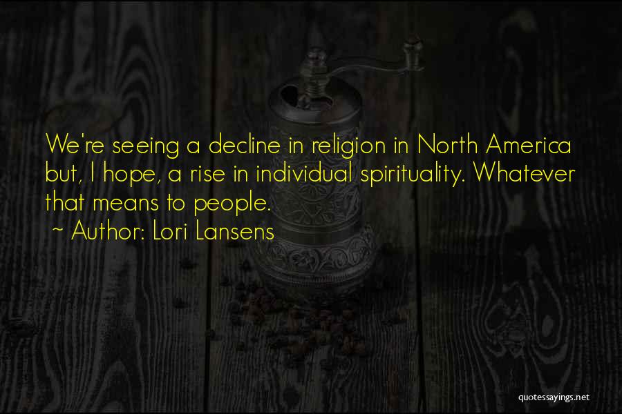 Religion In America Quotes By Lori Lansens