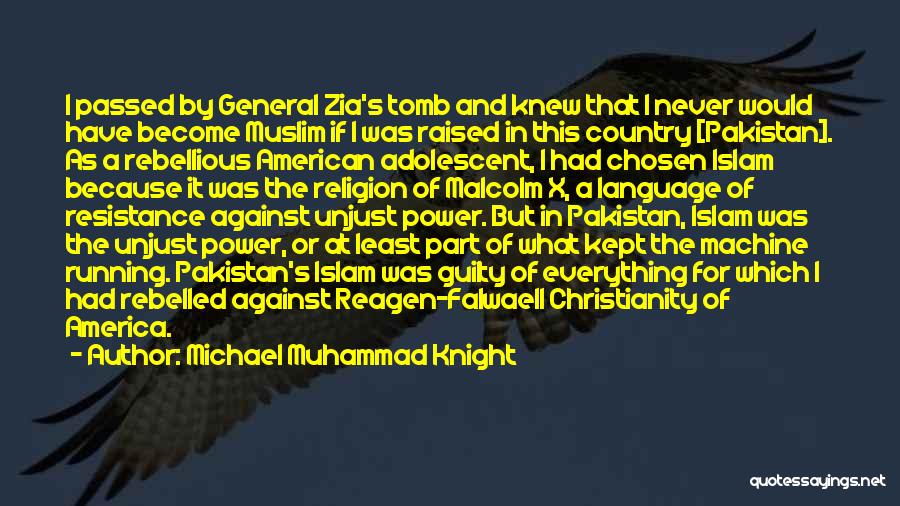 Religion In America Quotes By Michael Muhammad Knight