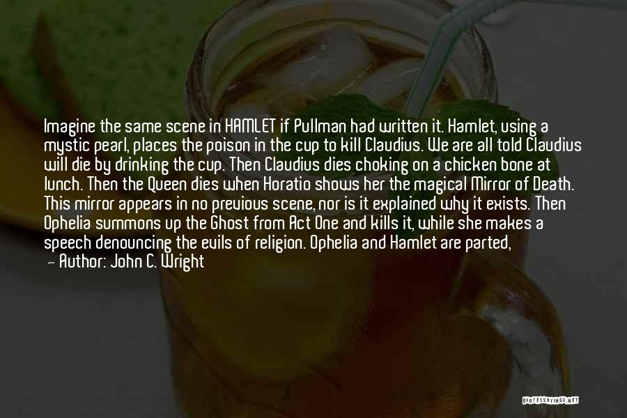 Religion In Hamlet Quotes By John C. Wright