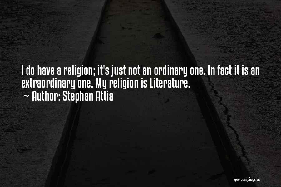Religion In Literature Quotes By Stephan Attia